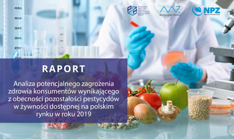 Narodowe Centrum Edukacji Żywieniowej | RAPORT: Analiza potencjalnego zagrożenia zdrowia konsumentów wynikającego z obecności pozostałości pestycydów w żywności dostępnej na polskim rynku w roku 2019