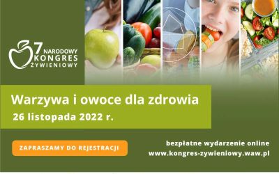 VII Narodowy Kongres Żywieniowy pod hasłem: „Warzywa i owoce dla zdrowia”