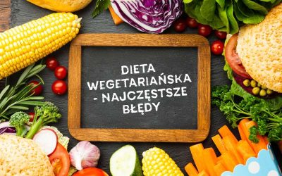 5 najczęstszych błędów na diecie wegetariańskiej